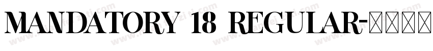 Mandatory 18 Regular字体转换